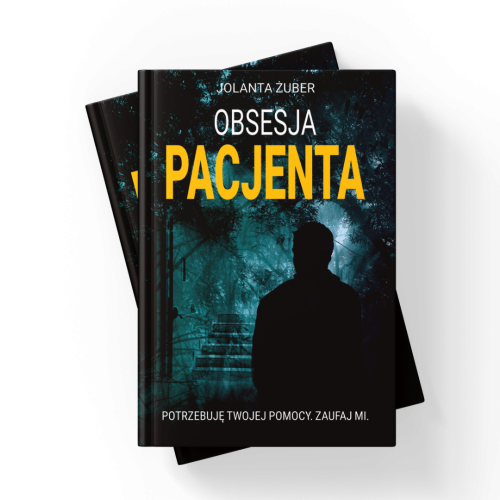Okładka książki Obsesja Pacjenta autor Jolanta Żuber, z żółtym tytułem i czarną sylwetką mężczyzny na tle niebiesko-zielnego lasu.